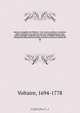 Oeuvres completes de Voltaire : avec notice, prefaces, variantes, table analytique, les notes de tous les commentateurs et des notes nouvelles, conforme pour le texte a l