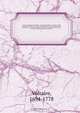 Oeuvres completes de Voltaire : avec notice, prefaces, variantes, table analytique, les notes de tous les commentateurs et des notes nouvelles, conforme pour le texte a l