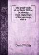 The great works of sir David Wilkie, 26 photogr. from engravings of his paintings, with a ., David Wilkie 