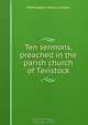 Ten sermons, preached in the parish church of Tavistock, Whittington Henry Landon 