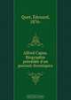Alfred Capus. Biographie precedee d