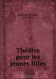 Theatre pour les jeunes filles, Maurice Bouchor 