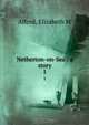 Netherton-on-Sea : a story, Elizabeth M. Alford 