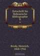 Zeitschrift fur Hebraeische Bibliographie, Heinrich Brody 