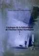 Catalogue de la bibliotheque de l