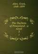 The Duchess of Powysland : a novel, Grant Allen 