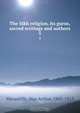 The Sikh religion, its gurus, sacred writings and authors, Max Arthur Macauliffe 