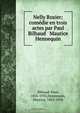 Nelly Rozier; comedie en trois actes par Paul Bilhaud & Maurice Hennequin, Paul Bilhaud 