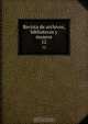 Revista de archivos, bibliotecas y museos, Spain. Cuerpo facultativo de Archiveros 