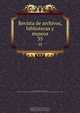 Revista de archivos, bibliotecas y museos, Spain. Cuerpo facultativo de Archiveros 