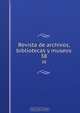 Revista de archivos, bibliotecas y museos, Spain. Cuerpo facultativo de Archiveros 