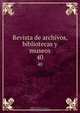Revista de archivos, bibliotecas y museos, Spain. Cuerpo facultativo de Archiveros 