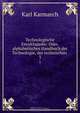 Technologische Encyklopadie: Oder, alphabetisches Handbuch der Technologie, der technischen ., Karl Karmarch 
