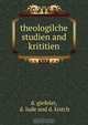 theologilche studien and krititien, D. Giefeler 