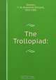 The Trollopiad:, Frederick William Shelton 