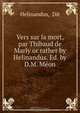 Vers sur la mort, par Thibaud de Marly or rather by Helinandus. Ed. by D.M. Meon., Dit Helinandus 