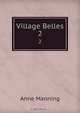 Village Belles, Manning Anne 