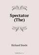 Spectator (The), Steele Richard 