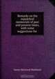 Remarks on the sepulchral memorials of past and present times, with some suggestions for ., James Heywood Markland 