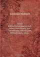 Ueber Bibliothekswissenschaft oder Einrichtung und Verwaltung offentlicher Bibliotheken, ubers ., Christian Molbech 