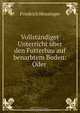 Vollstandiger Unterricht uber den Futterbau auf benarbtem Boden: Oder ., Friedrich Heusinger 