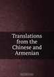 Translations from the Chinese and Armenian, Karl Friedrich Neumann 