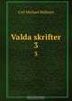 Valda skrifter, Carl Michael Bellman 