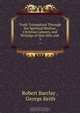 Truth Triumphant Through the Spiritual Warfare, Christian Labours, and Writings of that Able and ., Robert Barclay 