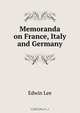 Memoranda on France, Italy and Germany, Edwin Lee 