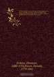 The whole works of the Rev. Ebenezer Erskine, minister of the gospel at Stirling. Consisting of sermons and discourses, on important and interesting subjects. To which is added, an enlarged memoir of the author, by D. Fraser, Ebenezer Erskine 