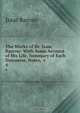 The Works of Dr. Isaac Barrow: With Some Account of His Life, Summary of Each Discourse, Notes, &c, Isaac Barrow 