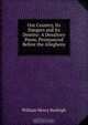 Our Country, Its Dangers and Its Destiny: A Desultory Poem, Pronounced Before the Allegheny ., William Henry Burleigh 