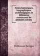 Notes historiques, biographiques, archeologiques et litteraires concernant les premiers siecles ., J.G. Honore Greppo 