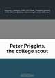 Peter Priggins, the college scout, Joseph Hewlett 