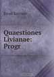 Quaestiones Livianae: Progr, Ernst Kastner 