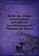 Recits des temps merovingiens, precedes de Considerations sur l