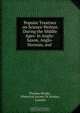 Popular Treatises on Science Written During the Middle Ages: In Anglo-Saxon, Anglo-Norman, and ., Thomas Wright 