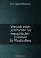 Versuch einer Geschichte der europaischen Colonien in Westindien, Carl Eduard Meinicke 