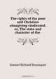 The rights of the poor and Christian almsgiving vindicated; or, The state and character of the ., Samuel Richard Bosanquet 