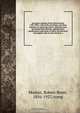 Executive register of the United States 1789-1902; a list of the presidents and their cabinets, to which have been added the laws governing their election, appointment, qualification, and terms of office, the electoral and popular vote at each election, a, Robert Brent Mosher 