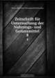 Zeitschrift fur Untersuchung der Nahrungs- und Genussmittel, Verein Deutscher Nahrungsmittelchemiker 