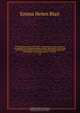 The Philippine islands, 1493-1803 : explorations by early navigators, descriptions of the islands and their peoples, their history and records of the Catholic missions, as related in contemporaneous books and manuscripts, showing the political, economic, Blair Emma Helen 