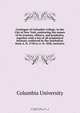 Catalogue of Columbia College, in the City of New York, embracing the names of its trustees, officers, and graduates, together with a list of all academical honours conferred by the institution from A. D. 1758 to A. D. 1836, inclusive, Columbia University 
