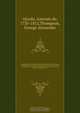 The geographical and historical dictionary of America and the West Indies : containing an entire translation of the Spanish work of Colonel Don Antonio de Alcedo.with large additions and compilations from modern voyages and travels, and from original an, Antonio de Alcedo 