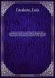 Portugal sacro-profano, ou, Catalogo alfabetico de todas as freguezias dos reinos de Portugal, e Algarve : das igrejas com seus oragos : do titulo dos parocos, e annual rendimento de cada huma : dos padroeiros, que apresentao : juntamente com as leguas de, Luis Cardoso 