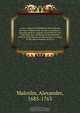 A new system of arithmetick theorical and practical. Wherein the science of numbers is demonstrated in a regular course frm its first principles, thro