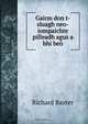 Gairm don t-sluagh neo-iompaichte pilleadh agus a bhi beo, Richard Baxter 