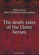 The death-tales of the Ulster heroes, Kuno Meyer 
