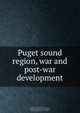 Puget sound region, war and post-war development, Puget sound regional planning commission 