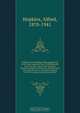 Modern farm buildings; being suggestions for the most approved ways of designing the cow barn, dairy, horse barn, hay barn, sheepcote, piggery, manure pit, chicken house, root cellar, ice house, and other buildings of the farm group, on practical, sanitar, Alfred Hopkins 